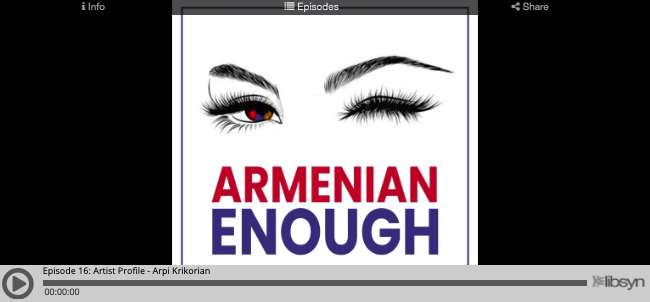 Arpi on Armenian Enough Podcast