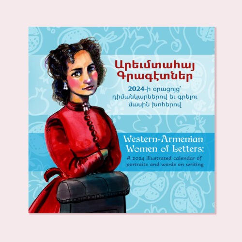 2024 CALENDAR:  Western-Armenian Women of Letters